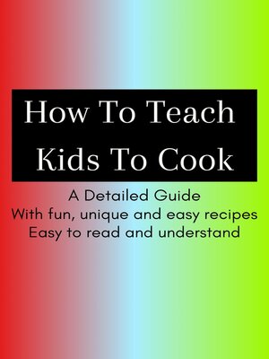 cover image of How to Teach Kids to Cook